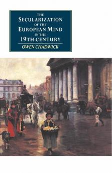 The Secularization of the European Mind in the Nineteenth Century