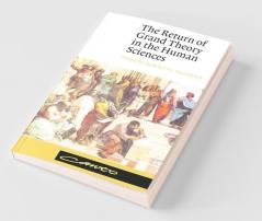 The Return of Grand Theory in the Human Sciences