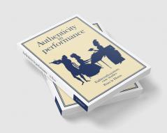 Authenticity in Performance