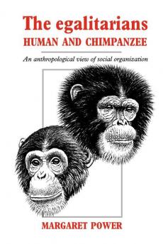 The Egalitarians - Human and Chimpanzee