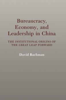 Bureaucracy Economy and Leadership in China