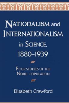 Nationalism and Internationalism in Science 1880-1939