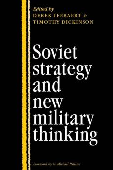 Soviet Strategy and the New Military Thinking