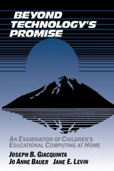 Beyond Technology's Promise