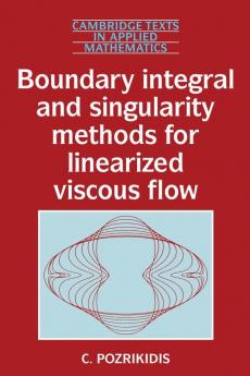 Boundary Integral and Singularity Methods for Linearized Viscous Flow