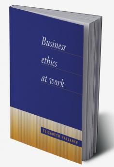 Business Ethics at Work
