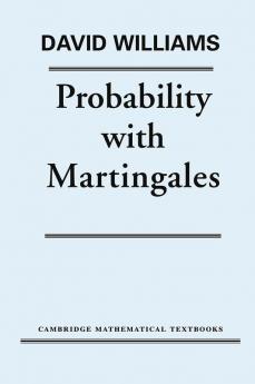 Probability with Martingales