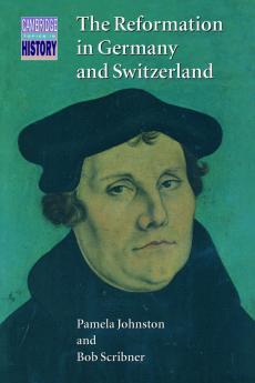 The Reformation in Germany and Switzerland