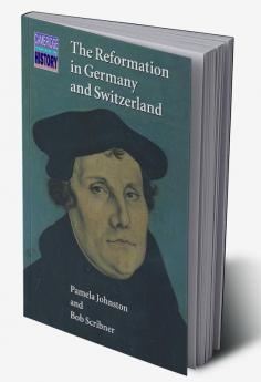 The Reformation in Germany and Switzerland