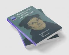 The Reformation in Germany and Switzerland