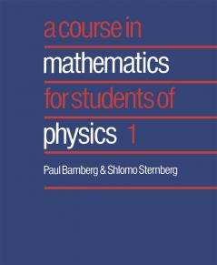 Course in Mathematics for Students of Physics 1