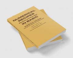 Numerical Recipes Routines and Examples in Basic (First Edition)