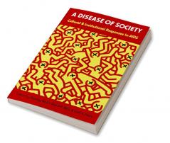 A Disease of Society