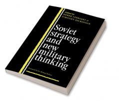 Soviet Strategy and the New Military Thinking