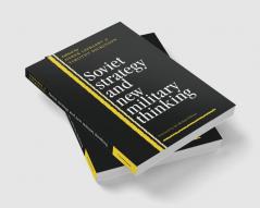 Soviet Strategy and the New Military Thinking