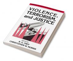 Violence Terrorism and Justice