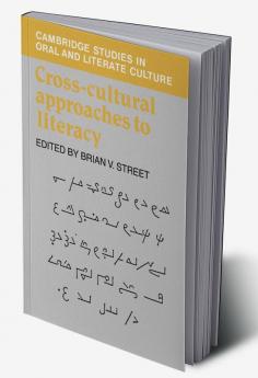 Cross-Cultural Approaches to Literacy