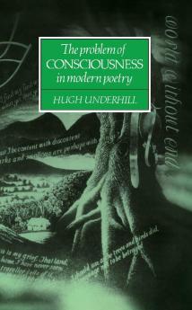 The Problem of Consciousness in Modern Poetry