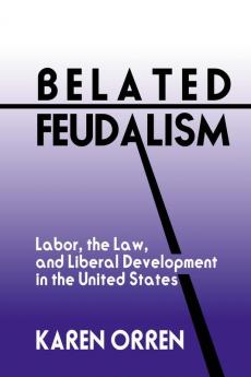 Belated Feudalism