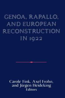 Genoa Rapallo and European Reconstruction in             1922