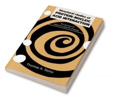 Structural Studies of Protein-Nucleic Acid Interaction