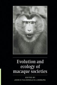 Evolution and Ecology of Macaque Societies