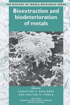 Bioextraction and Biodeterioration of Metals