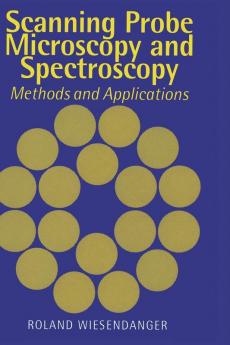 Scanning Probe Microscopy and Spectroscopy