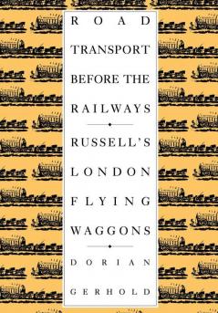 Road Transport Before the Railways