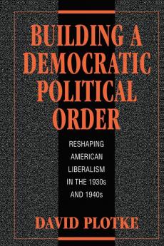 Building a Democratic Political Order