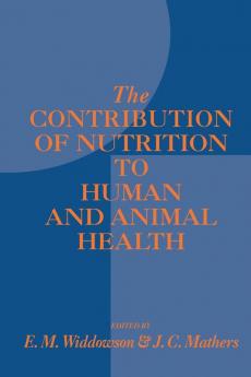Contribution of Nutrition to Human and Animal Health