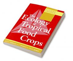 The Ecology of Tropical Food Crops