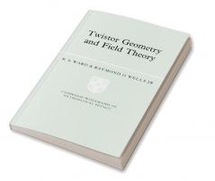 Twistor Geometry and Field Theory