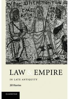 Law and Empire in Late Antiquity