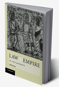 Law and Empire in Late Antiquity