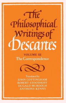 The Philosophical Writings of Descartes