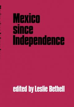 Mexico Since Independence