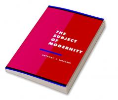 The Subject of Modernity