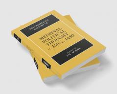 The Cambridge History of Medieval Political Thought C.350 C.1450