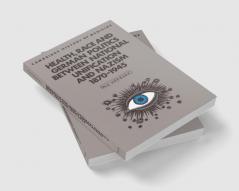 Health Race and German Politics Between National Unification and Nazism 1870 1945
