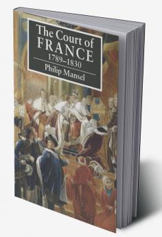 The Court of France 1789 1830