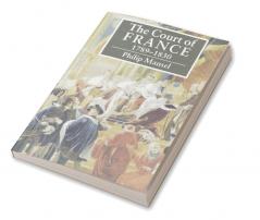 The Court of France 1789 1830