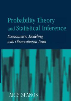 Probability Theory and Statistical Inference: Econometric Modeling with Observational Data