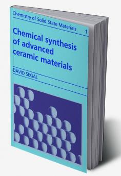 Chemical Synthesis of Advanced Ceramic Materials