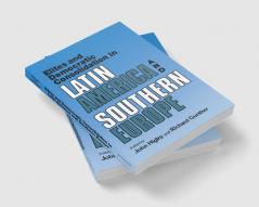 Elites and Democratic Consolidation in Latin America and Southern Europe
