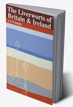 The Liverworts of Britain and Ireland