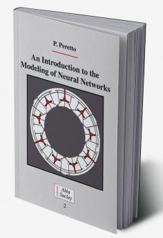 An Introduction to the Modeling of Neural Networks