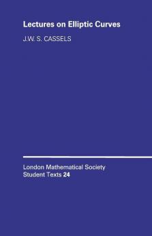 Lectures on Elliptic Curves