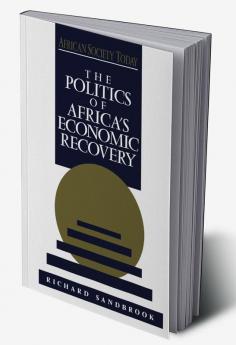 The Politics of Africa's Economic Recovery