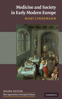Medicine and Society in Early Modern Europe